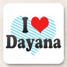 I love Dayana Drink Coasters