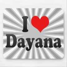 I love Dayana Mousepad