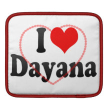I love Dayana Sleeve For iPads