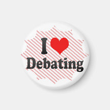 I love Debating Fridge Magnets