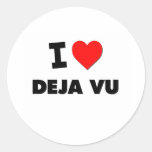 I Love Deja Vu Round Sticker