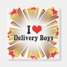 I Love Delivery Boys Magnet