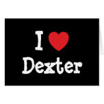 I love Dexter heart custom personalised cards