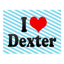 I love Dexter Post Cards