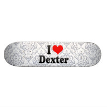 I love Dexter Skate Deck