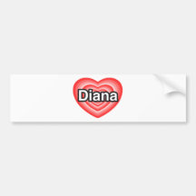 I love Diana. I love you Diana. Heart Bumper Sticker