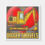 I Love Digger Shovels Magnet