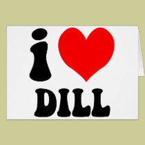 i love dill cards