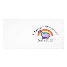 I love dinosaurs deal with it picture card