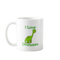 I Love Dinosaurs mugs