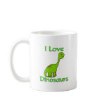 I Love Dinosaurs mugs