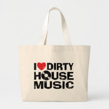 I Love Dirty House Music Tote Bags