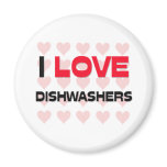 I LOVE DISHWASHERS magnets