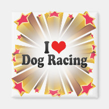 I Love Dog Racing Fridge Magnet