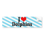 I Love Dolphins bumper stickers
