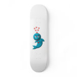 I love dolphins - I love you skateboards