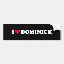 I LOVE DOMINICK BUMPER STICKER