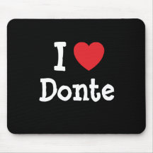 I love Donte heart custom personalised Mousepad