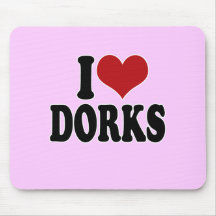 I Love dorks Mouse Pads