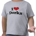 I Love Dorks T-Shirt