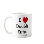 I Love Double Entry - Double-sided mugs