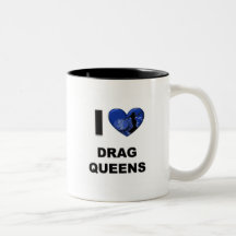 I Love Drag Queens Mug