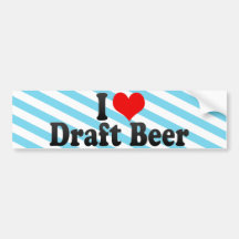 I Love Draught   Beer Bumper Sticker
