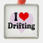 I love Drifting Ornaments