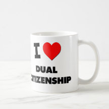 I Love Dual Citizenship Mug