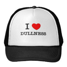 I Love Dullness Mesh Hat