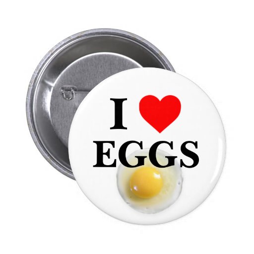 I Love Eggs Pinback Buttons Zazzle