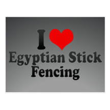 I love Egyptian Stick Fencing Post Card