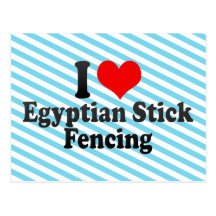 I love Egyptian Stick Fencing Post Card