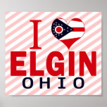 I love Elgin, Ohio posters