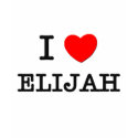 I Love Elijah t-shirts
