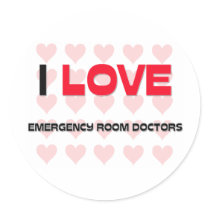 I LOVE EMERGENCY ROOM DOCTORS