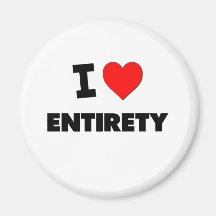 I love Entirety Refrigerator Magnets
