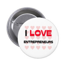 I LOVE ENTREPRENEURS PINBACK BUTTONS