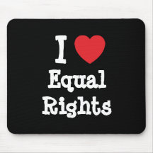 I love Equal Rights heart custom personalised Mousepad
