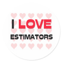 I LOVE ESTIMATORS