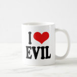 I Love Evil Mug