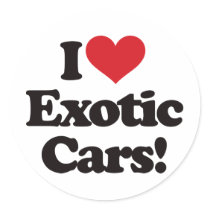 I Love Exotic Cars! Round Sticker