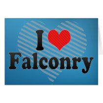 I Love Falconry Card