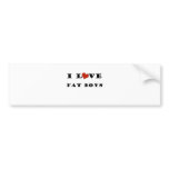 I Love Fat Boys Bumper Sticker