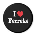 I love Ferrets heart custom personalized magnets