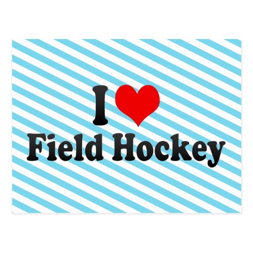 I love Field Hockey Postcards