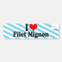 I Love Filet Mignon Bumper Sticker
