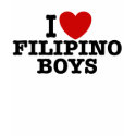 I Love Filipino Boys t-shirts