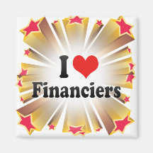 I Love Financiers Magnets