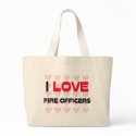 I LOVE FIRE OFFICERS bags